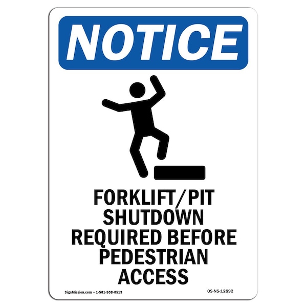 Safety Sign, OSHA Notice, 5" Height, Forklift Pit Shutdown Sign With Symbol, Portrait, 10PK